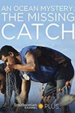 Watch An Ocean Mystery: The Missing Catch Putlocker