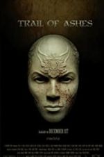 Watch Trail of Ashes Putlocker