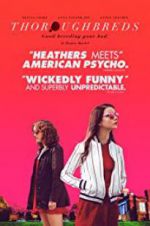 Watch Thoroughbreds Putlocker