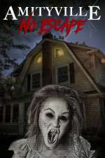 Watch Amityville No Escape Putlocker