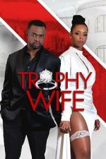 Watch Trophy Wife Putlocker