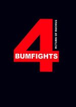 Watch Bumfights 4: Return of Ruckus Putlocker