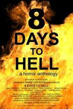 Watch 8 Days to Hell Putlocker