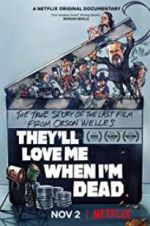 Watch They\'ll Love Me When I\'m Dead Putlocker
