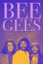 Watch Bee Gees: Everlasting Words Putlocker