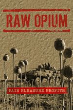 Watch Raw Opium Putlocker