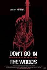 Watch Don't Go in the Woods Putlocker