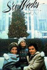 Watch Six Weeks Putlocker