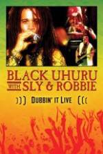 Watch Dubbin It Live: Black Uhuru, Sly & Robbie Putlocker