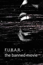 Watch F.U.B.A.R - The banned movie (Short 2022) Putlocker