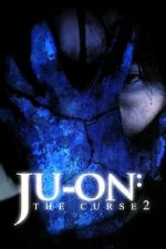 Watch Ju-on: The Curse 2 Putlocker
