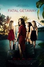 Watch Fatal Getaway Putlocker