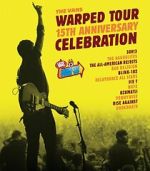 Watch The Vans Warped Tour 15th Anniversary Celebration Putlocker