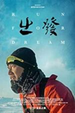 Watch Run for dream Putlocker