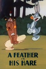 Watch A Feather in His Hare (Short 1948) Putlocker