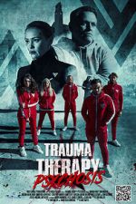 Watch Trauma Therapy: Psychosis Putlocker