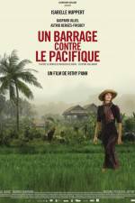 Watch Un barrage contre le Pacifique Putlocker