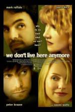 Watch We Don't Live Here Anymore Putlocker
