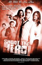 Watch Shoot the Hero Putlocker