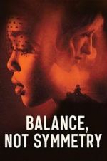 Watch Balance, Not Symmetry Putlocker