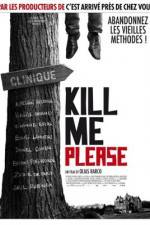 Watch Kill Me Please Putlocker