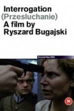 Watch Interrogation Putlocker