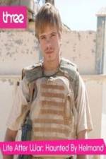 Watch Life after War: Haunted by Helmand Putlocker