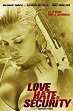 Watch Love, Hate & Security Putlocker