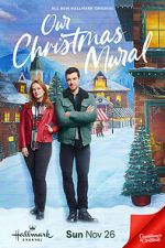 Watch Our Christmas Mural Putlocker