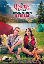 Watch You, Me, and that Mountain Retreat Putlocker
