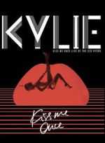 Watch Kylie Minogue: Kiss Me Once Putlocker