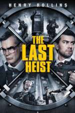 Watch The Last Heist Putlocker
