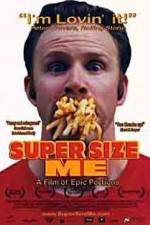 Watch Super Size Me Putlocker