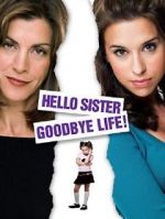 Watch Hello Sister, Goodbye Life Putlocker