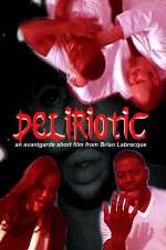 Watch Deliriotic Putlocker