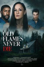 Watch Old Flames Never Die Putlocker
