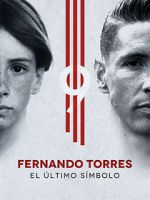 Watch Fernando Torres: El Último Símbolo Putlocker