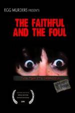 Watch The Faithful and the Foul Putlocker