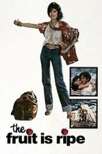 Watch The Fruit Is Ripe Putlocker