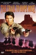 Watch The Trail to Hope Rose Putlocker