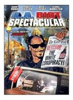 Watch The L.A. Riot Spectacular Putlocker