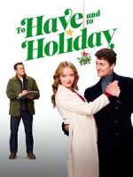 Watch To Have and to Holiday Putlocker