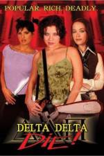 Watch Delta Delta Die Putlocker