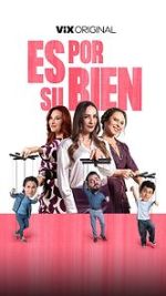 Watch Es por su bien Putlocker