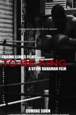 Watch To Be King Putlocker