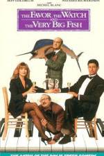 Watch The Favour, the Watch and the Very Big Fish Putlocker