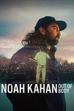 Watch Noah Kahan: Out of Body Putlocker