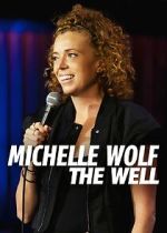 Watch Michelle Wolf: The Well (TV Special 2025) Putlocker