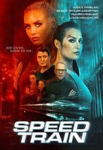 Watch Speed Train Putlocker