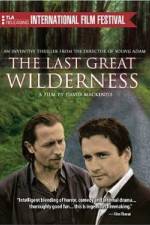 Watch The Last Great Wilderness Putlocker
